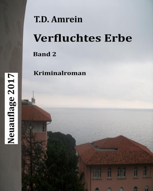 Cover of the book Verfluchtes Erbe by T.D. Amrein, neobooks