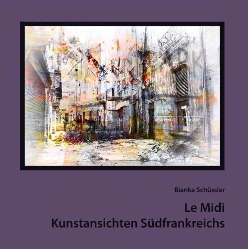 Cover of the book Le Midi by Bianka Schüssler, Books on Demand