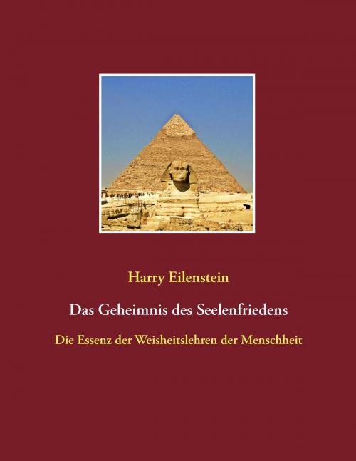 Cover of the book Das Geheimnis des Seelenfriedens by Harry Eilenstein, Books on Demand