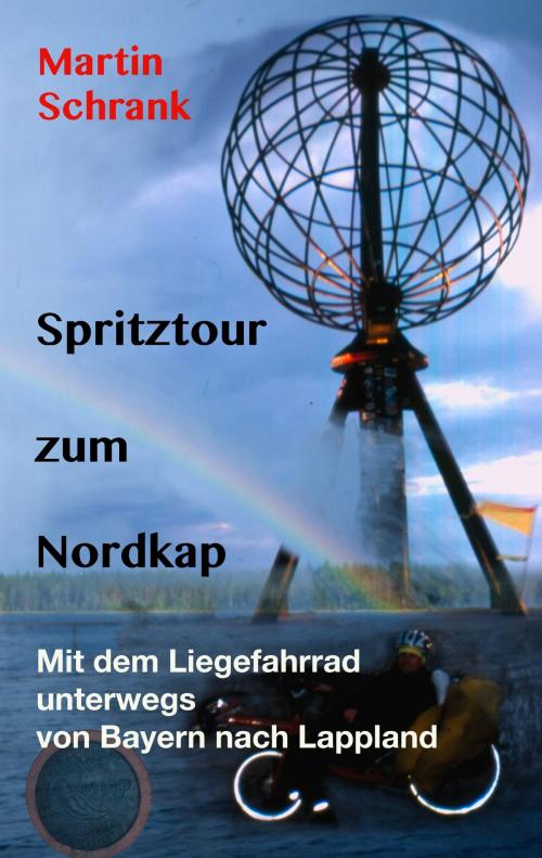 Cover of the book Spritztour zum Nordkap by Martin Schrank, Books on Demand