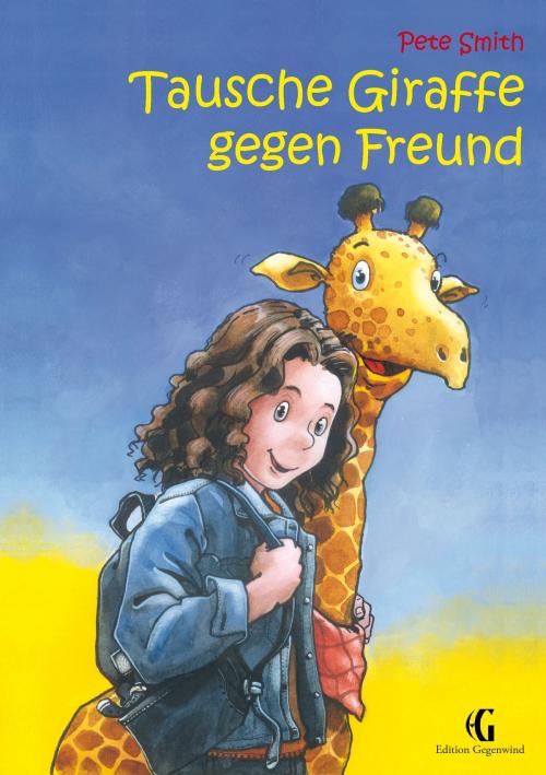 Cover of the book Tausche Giraffe gegen Freund by Pete Smith, Books on Demand