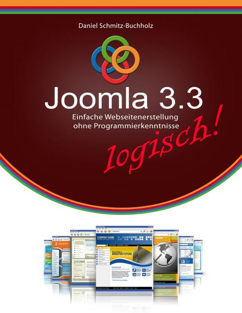 Cover of the book Joomla 3.3 logisch! by Daniel Schmitz-Buchholz, Books on Demand