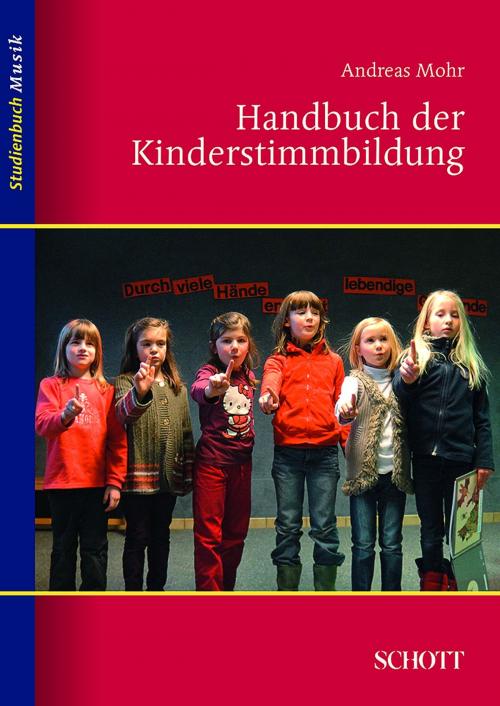 Cover of the book Handbuch der Kinderstimmbildung by Andreas Mohr, Schott Music