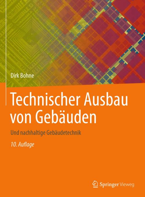 Cover of the book Technischer Ausbau von Gebäuden by Dirk Bohne, Springer Fachmedien Wiesbaden