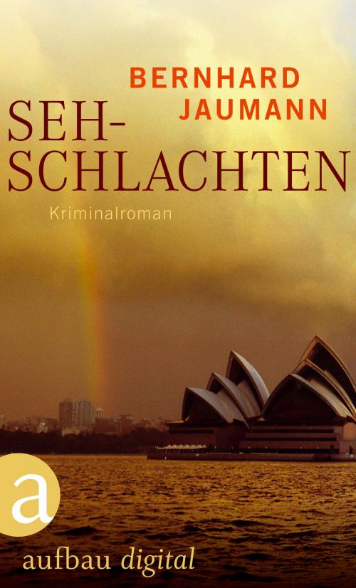 Cover of the book Sehschlachten by Bernhard Jaumann, Aufbau Digital