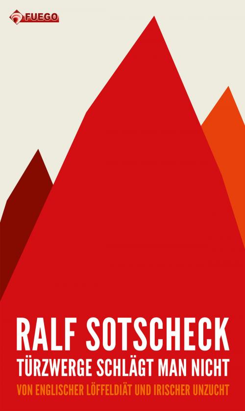 Cover of the book Türzwerge schlägt man nicht by Ralf Sotscheck, FUEGO