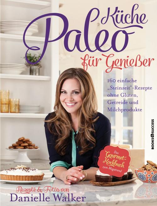 Cover of the book Paleo-Küche für Genießer by Danielle Walker, books4success