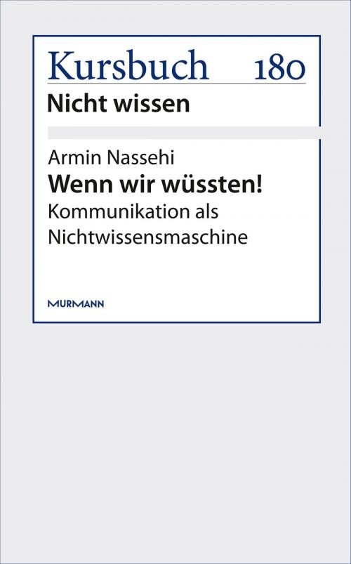 Cover of the book Wenn wir wüssten! by Armin Nassehi, Murmann Publishers GmbH
