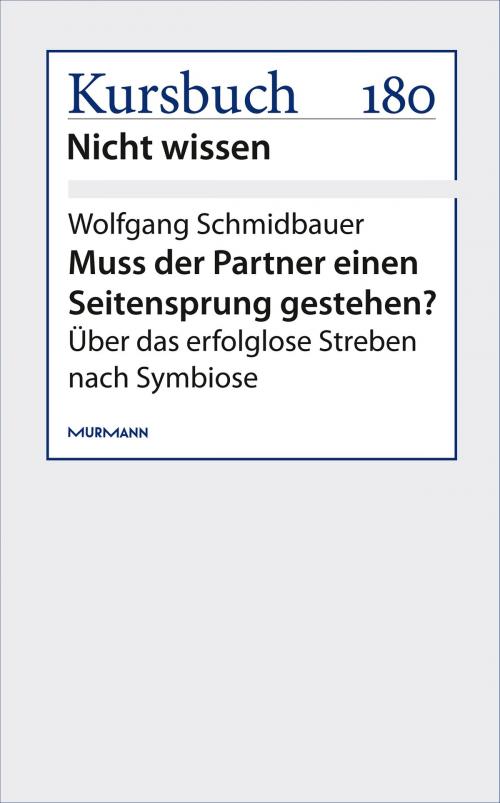 Cover of the book Einen Seitensprung gestehen? by Wolfgang Schmidbauer, Murmann Publishers GmbH