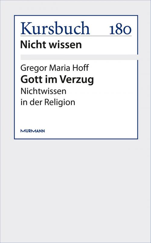 Cover of the book Gott im Verzug by Gregor Maria Hoff, Murmann Publishers GmbH