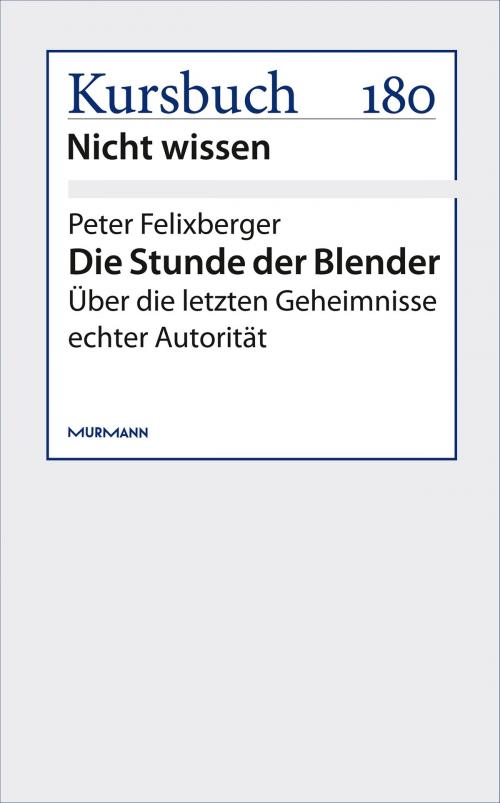 Cover of the book Die Stunde der Blender by Peter Felixberger, Murmann Publishers GmbH