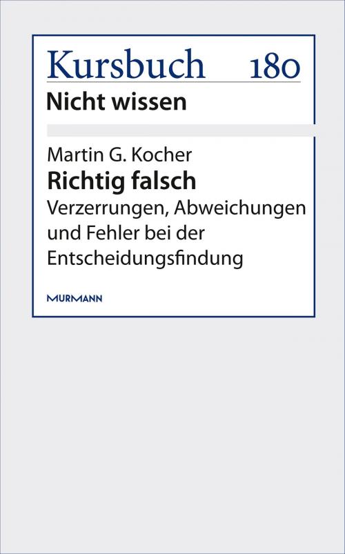 Cover of the book Richtig falsch by Martin G. Kocher, Murmann Publishers GmbH