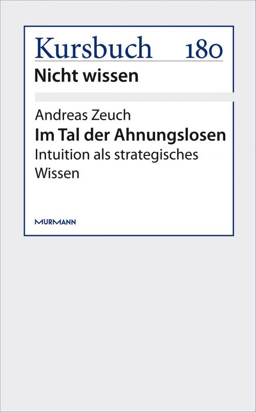Cover of the book Im Tal der Ahnungslosen by Andreas Zeuch, Murmann Publishers GmbH