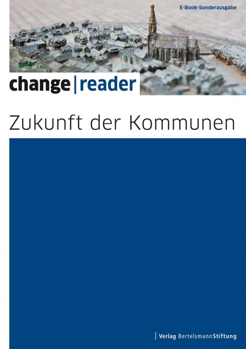 Cover of the book Zukunft der Kommunen by , Verlag Bertelsmann Stiftung