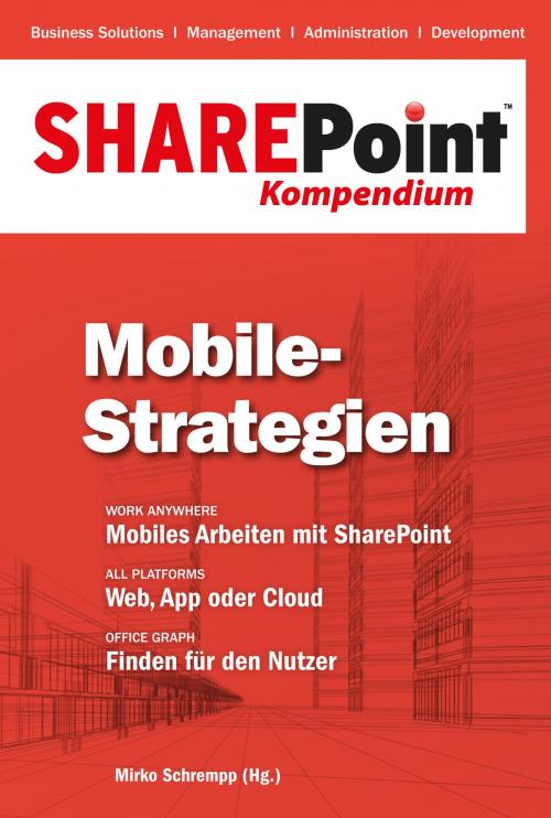 Cover of the book SharePoint Kompendium - Bd. 8: Mobile-Strategien by , entwickler.press