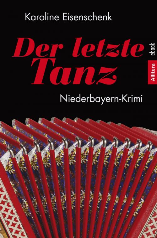 Cover of the book Der letzte Tanz by Karoline Eisenschenk, Buch&media