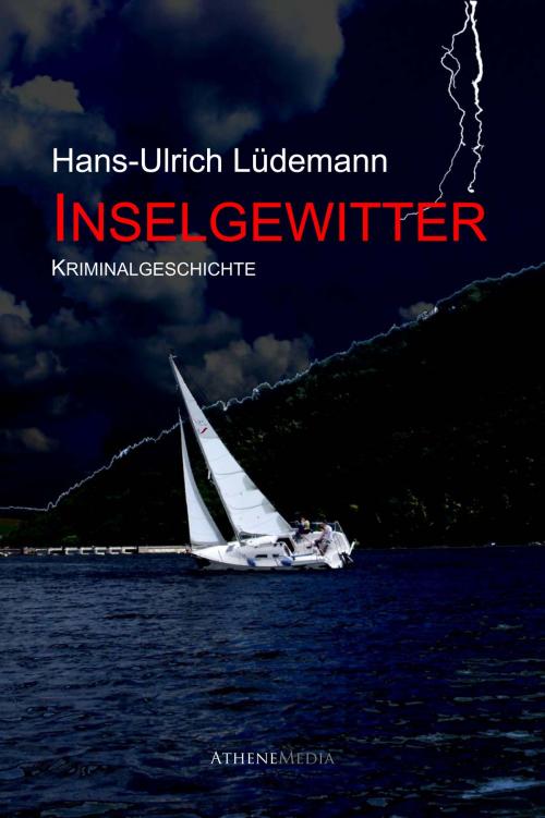 Cover of the book Inselgewitter by Hans-Ulrich Lüdemann, AtheneMedia-Verlag
