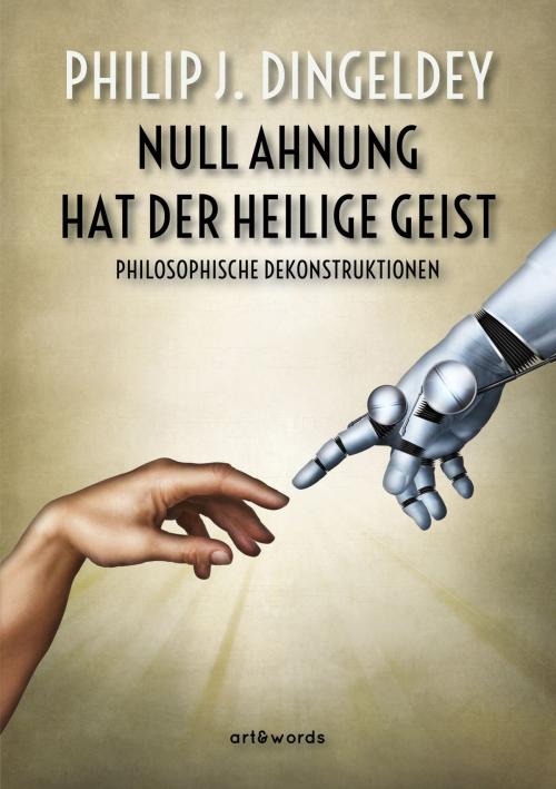 Cover of the book Null Ahnung hat der Heilige Geist by Philip J. Dingeldey, art & words - Verlag für Kunst und Literatur
