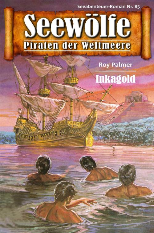 Cover of the book Seewölfe - Piraten der Weltmeere 85 by Roy Palmer, Pabel eBooks