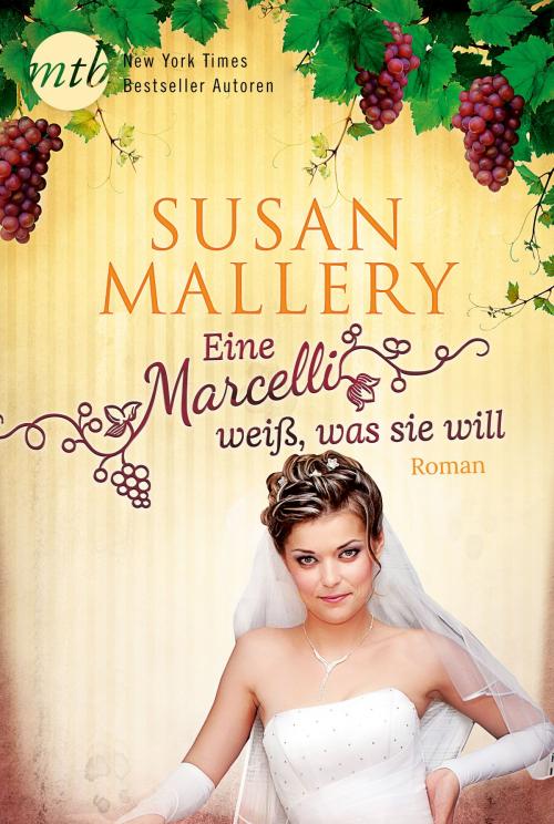 Cover of the book Eine Marcelli weiß was sie will by Susan Mallery, MIRA Taschenbuch