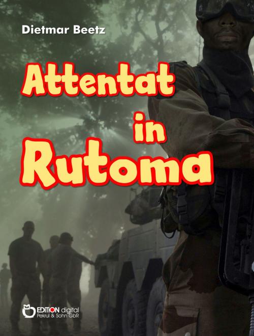 Cover of the book Attentat in Rutoma by Dietmar Beetz, EDITION digital