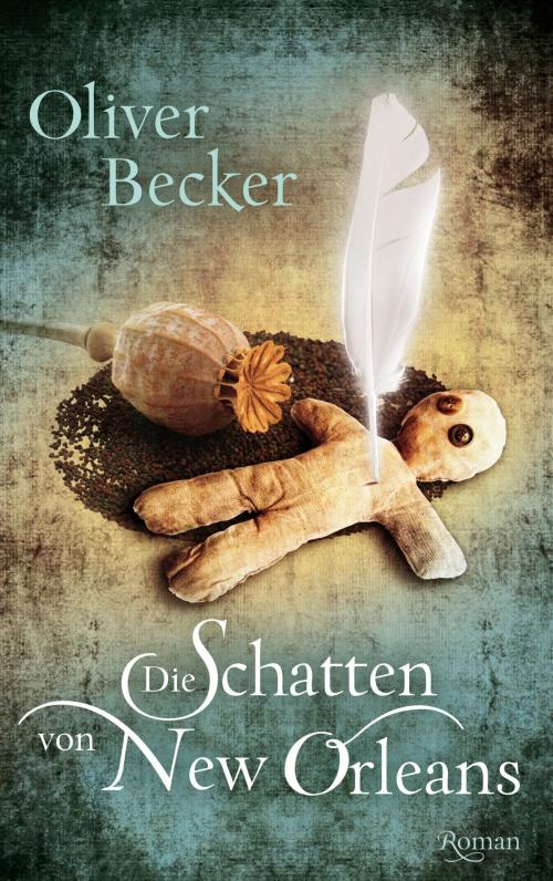 Cover of the book Die Schatten von New Orleans by Oliver Becker, Bookspot Verlag