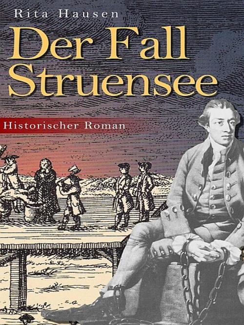 Cover of the book Der Fall Struensee by Rita Hausen, XinXii-GD Publishing