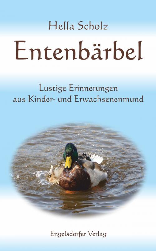 Cover of the book Entenbärbel by Hella Scholz, Engelsdorfer Verlag
