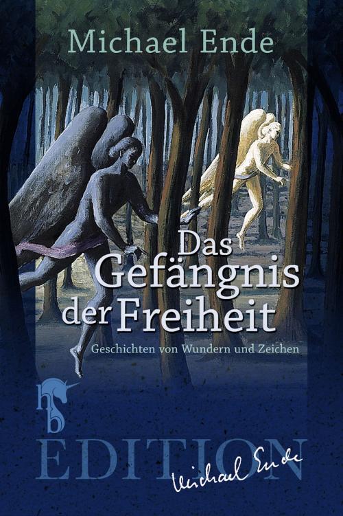 Cover of the book Das Gefängnis der Freiheit by Michael Ende, hockebooks: Edition Michael Ende