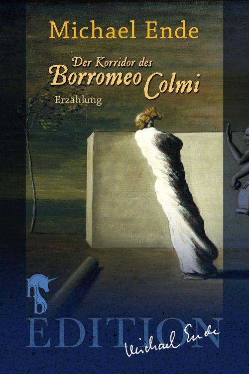 Cover of the book Der Korridor des Borromeo Colmi by Michael Ende, hockebooks: Edition Michael Ende