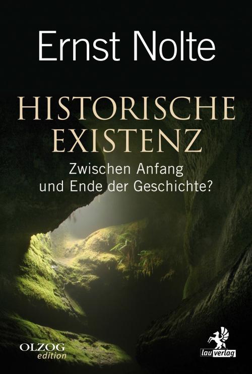 Cover of the book Historische Existenz by Ernst Nolte, Lau-Verlag