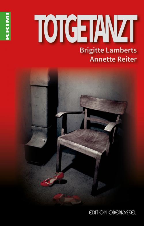 Cover of the book Totgetanzt by Brigitte Lamberts, Annette Reiter, edition oberkassel