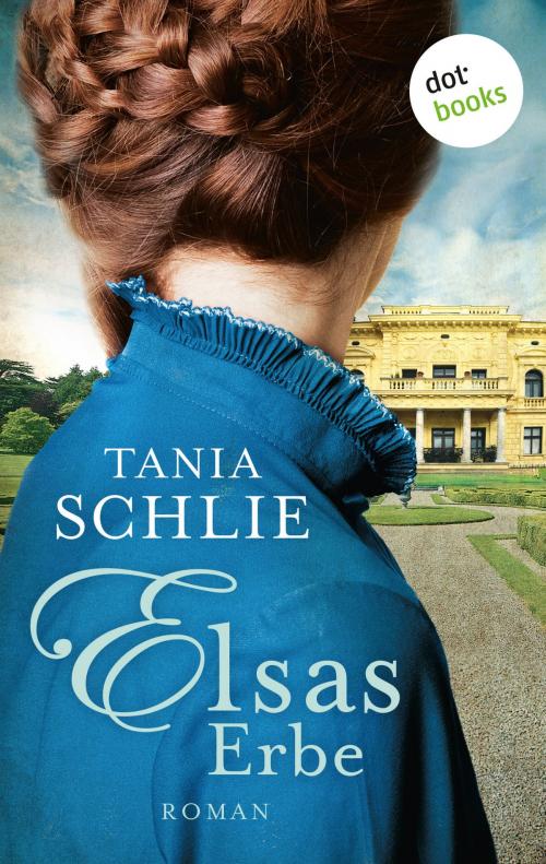 Cover of the book Elsas Erbe by Tania Schlie, dotbooks GmbH