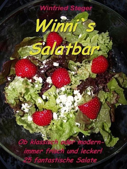Cover of the book Winni's Salatbar by Winfried Steger, XinXii-GD Publishing