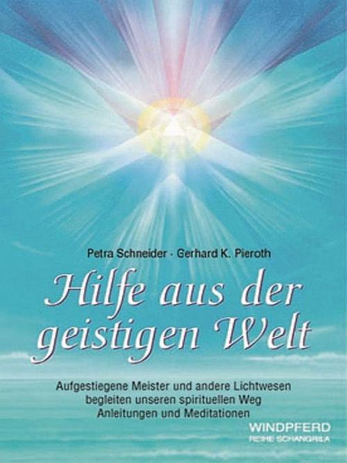 Cover of the book Hilfe aus der geistigen Welt by Petra Schneider, XinXii-GD Publishing