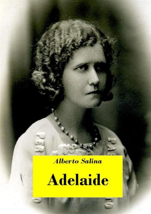 Cover of the book Adelaide by Alberto Salina, Alberto Salina