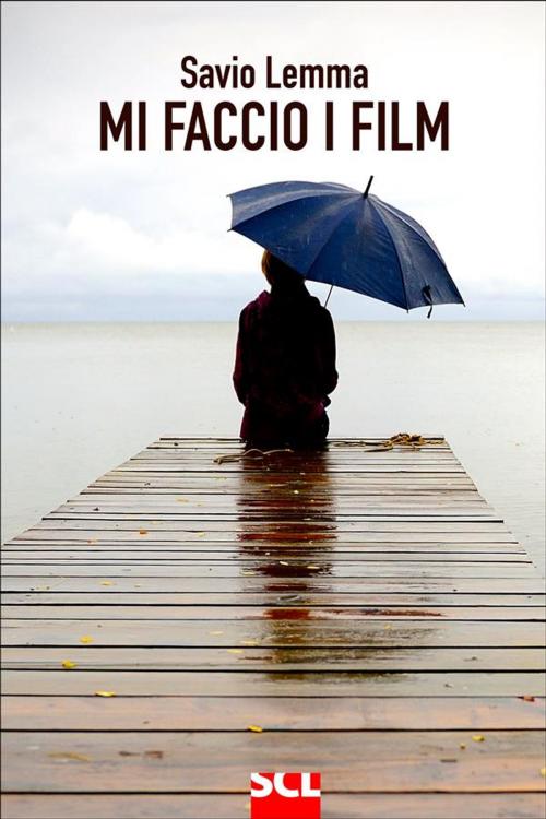 Cover of the book Mi faccio i film by Savio Lemma, Savio Lemma