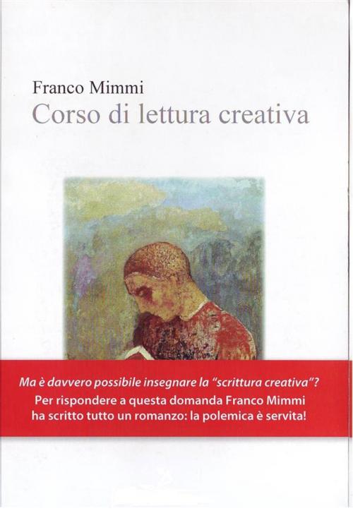 Cover of the book Corso di lettura creativa by Franco Mimmi, Franco Mimmi