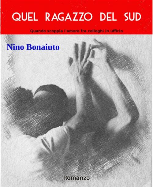 Cover of the book Quel ragazzo del Sud by Nino Bonaiuto, Nino Bonaiuto