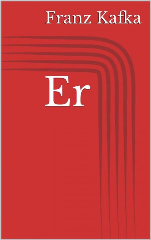 Cover of the book Er by Franz Kafka, Paperless