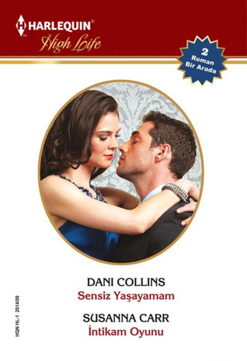 Cover of the book Sensiz Yaşayamam&İntikam Oyunu (İki Kitap Bir Arada) by Dani Collins, Susanna Carr, Harlequin Türkiye