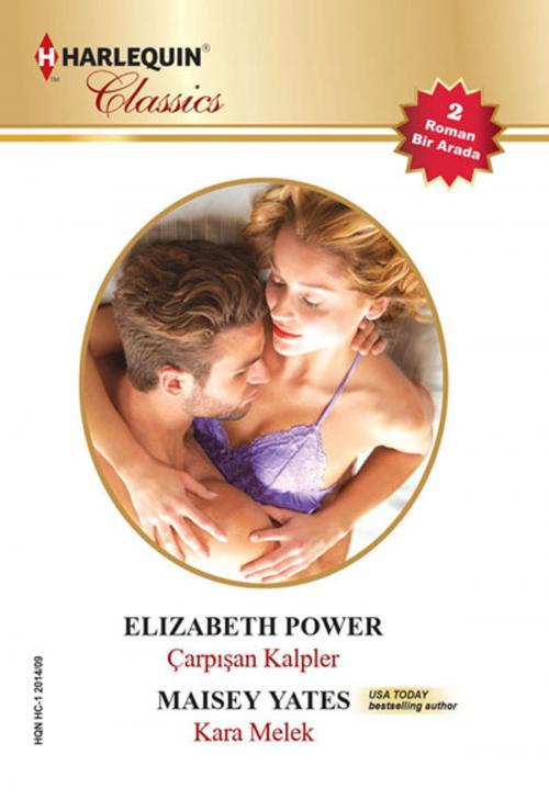 Cover of the book Çarpışan Kalpler&Kara Melek (İki Kitap Bir Arada) by Maisey Yates, Elizabeth Power, Harlequin Türkiye