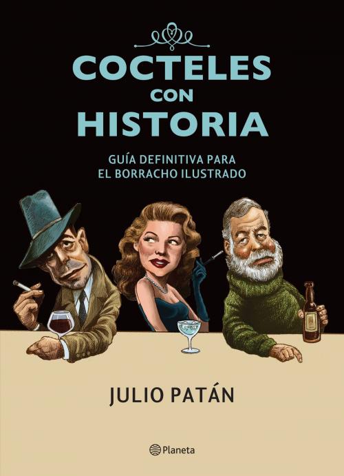 Cover of the book Cocteles con historia by Julio Patán, Grupo Planeta - México