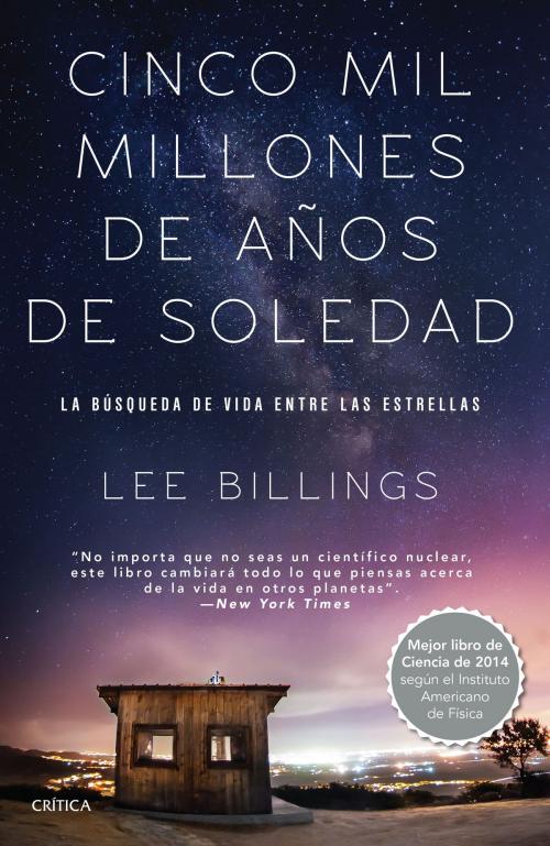 Cover of the book Cinco mil millones de años de soledad by Lee Billings, Grupo Planeta - México