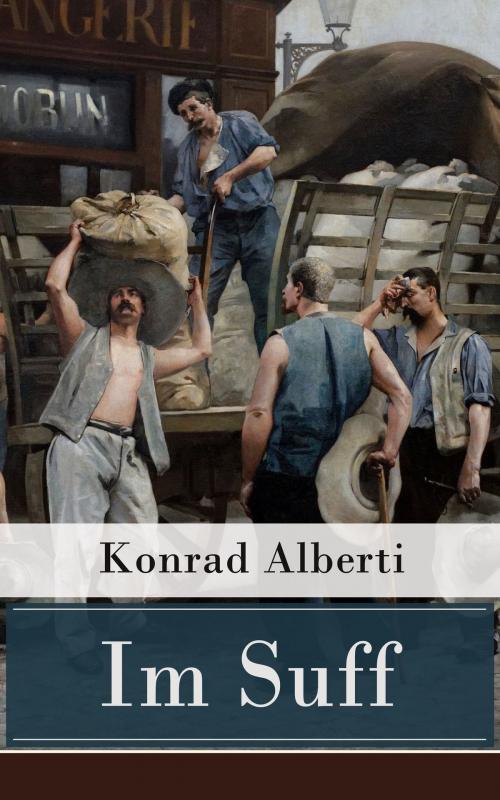 Cover of the book Im Suff by Konrad Alberti, e-artnow