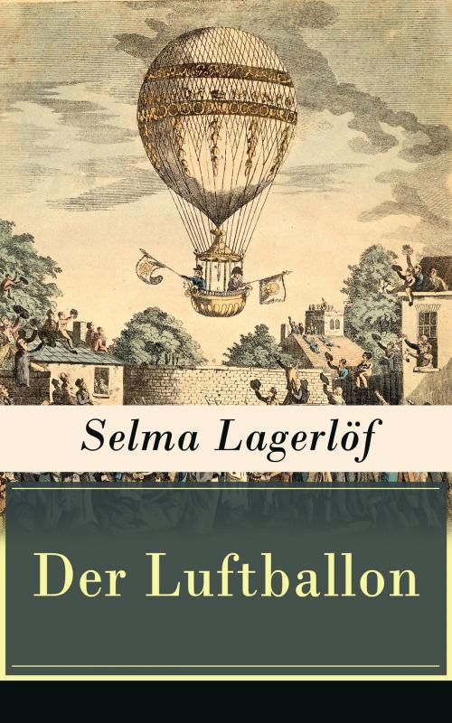 Cover of the book Der Luftballon by Selma Lagerlöf, e-artnow
