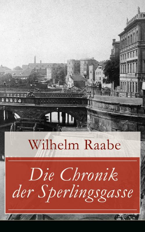 Cover of the book Die Chronik der Sperlingsgasse by Wilhelm Raabe, e-artnow