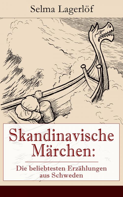 Cover of the book Skandinavische Märchen: Die beliebtesten Erzählungen aus Schweden by Selma Lagerlöf, e-artnow