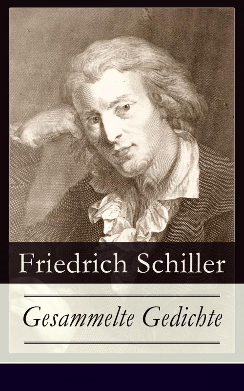 Cover of the book Gesammelte Gedichte by Friedrich Schiller, e-artnow