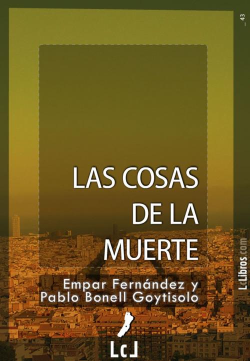 Cover of the book Las cosas de la muerte by Empar Fernández, Pablo Bonell Goytisolo, Erres Proyectos Digitales, S.L.U.